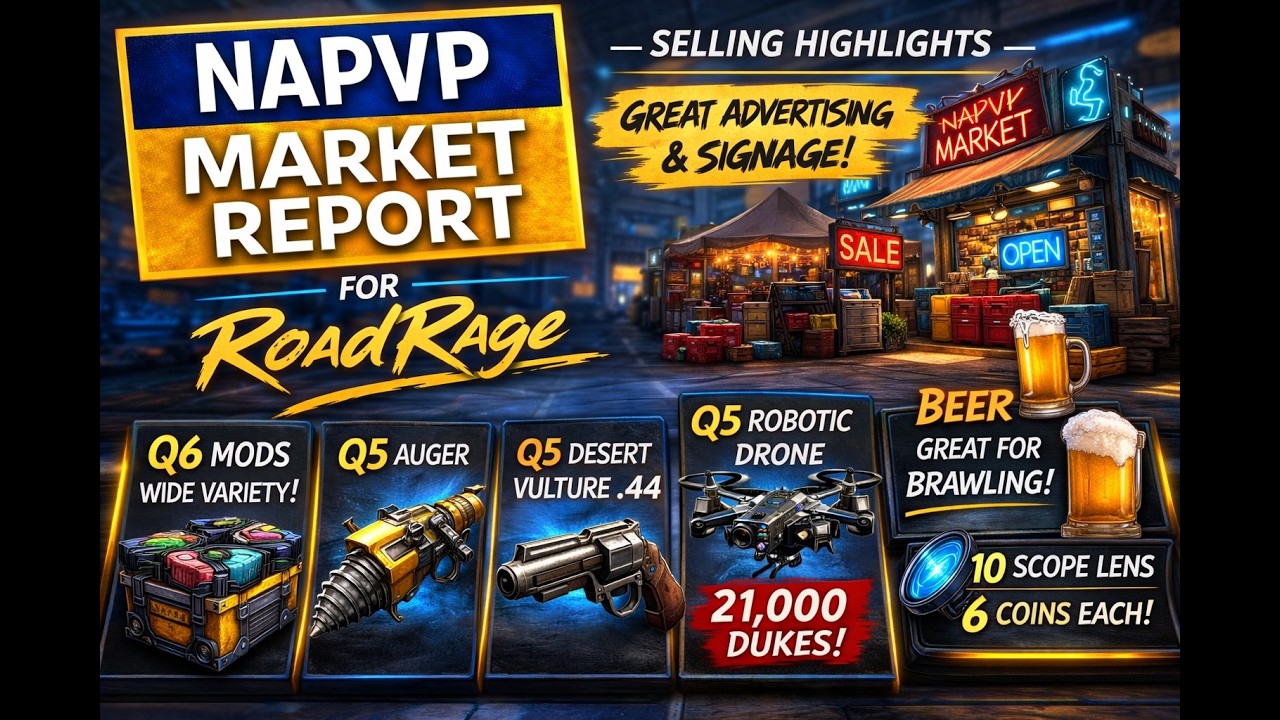 NAPVP Market Report 4 : RoadRage Vendor | Q6 Mods • Q5 Auger • Desert Vulture • Drone