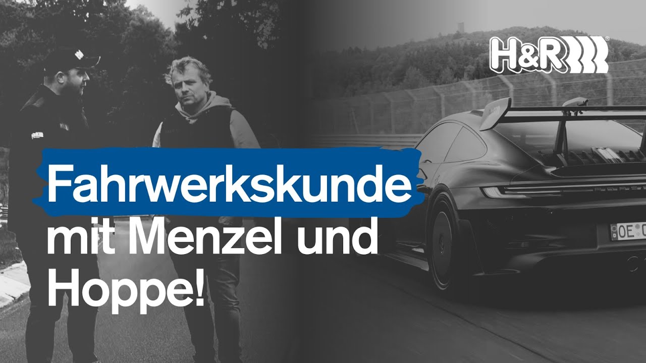 Teil 2 | Fahrwerkskunde mit Christian Menzel & Marcel Hoppe ≡ H&R