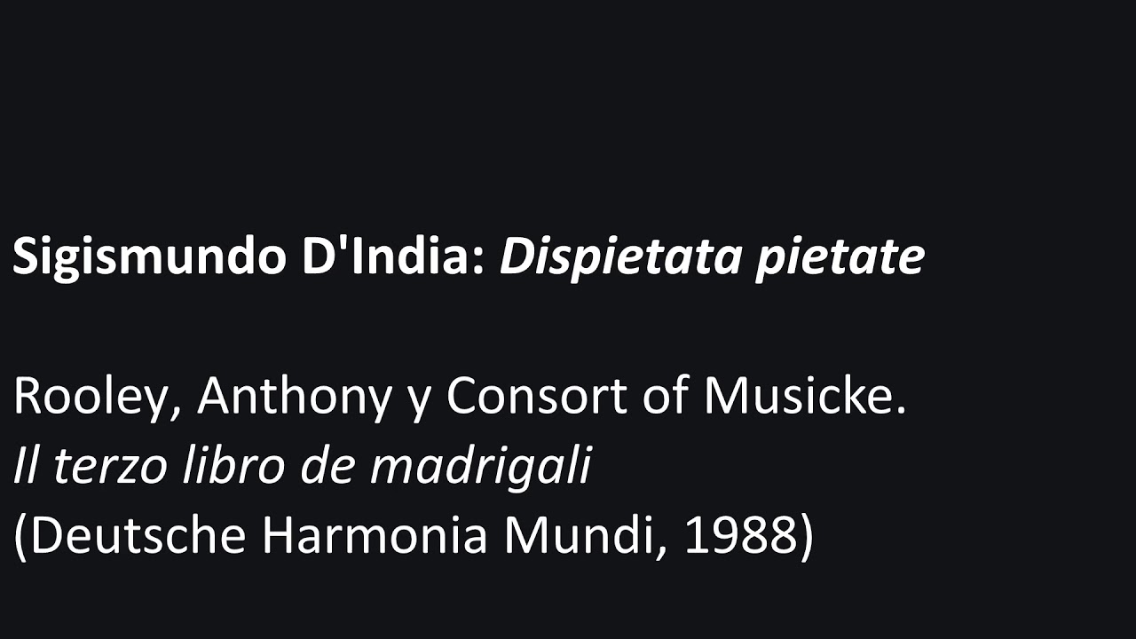 Sigismundo D'India: Dispietata pietate. Consort of Musicke
