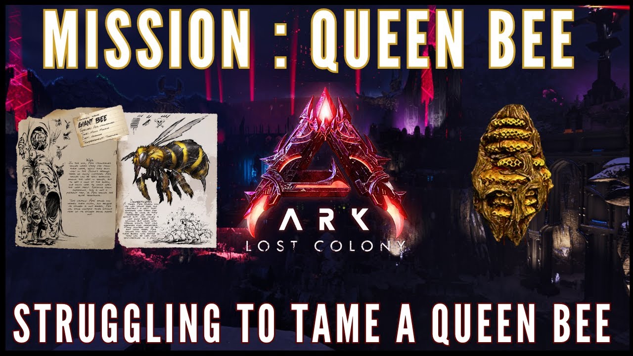 ARK : LOST COLONY Mission tame a queen bee! It's a Struggle [ep11]