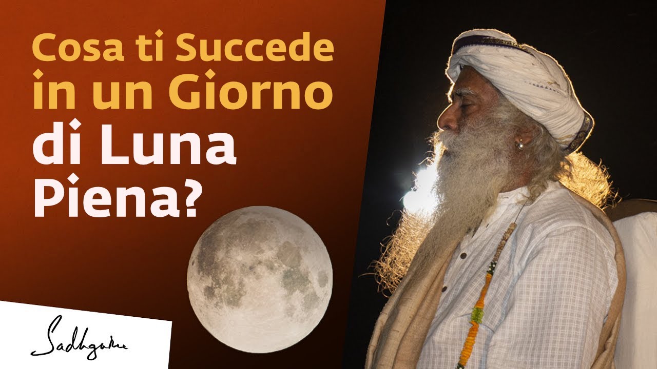 Cosa ti succede in un giorno di luna piena? | Sadhguru Italiano