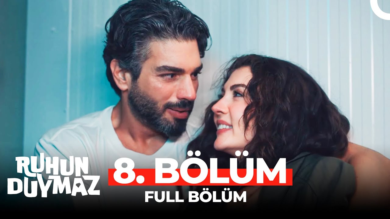 Ruhun Duymaz 8. Bölüm
