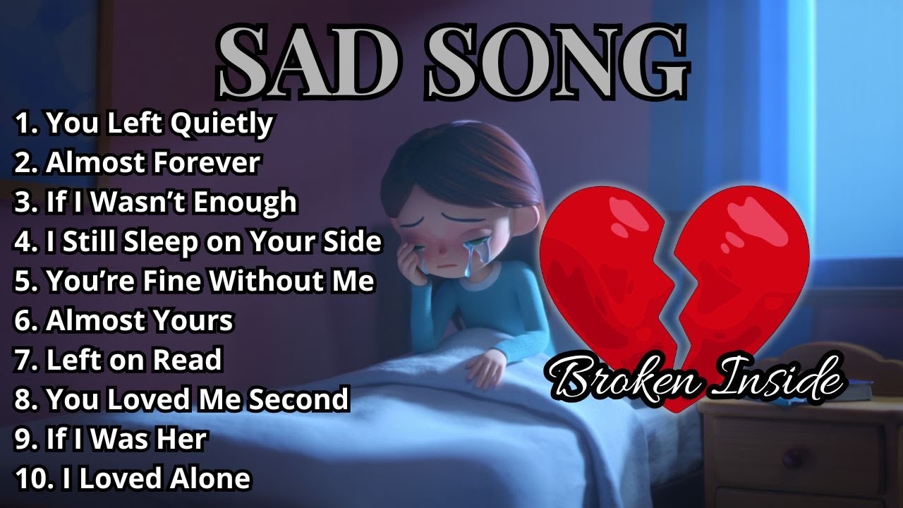Best Slowed Sad Songs - Sad Love Songs That Make You Cry - Songs to Listen to When You Are Sad|LSFYP