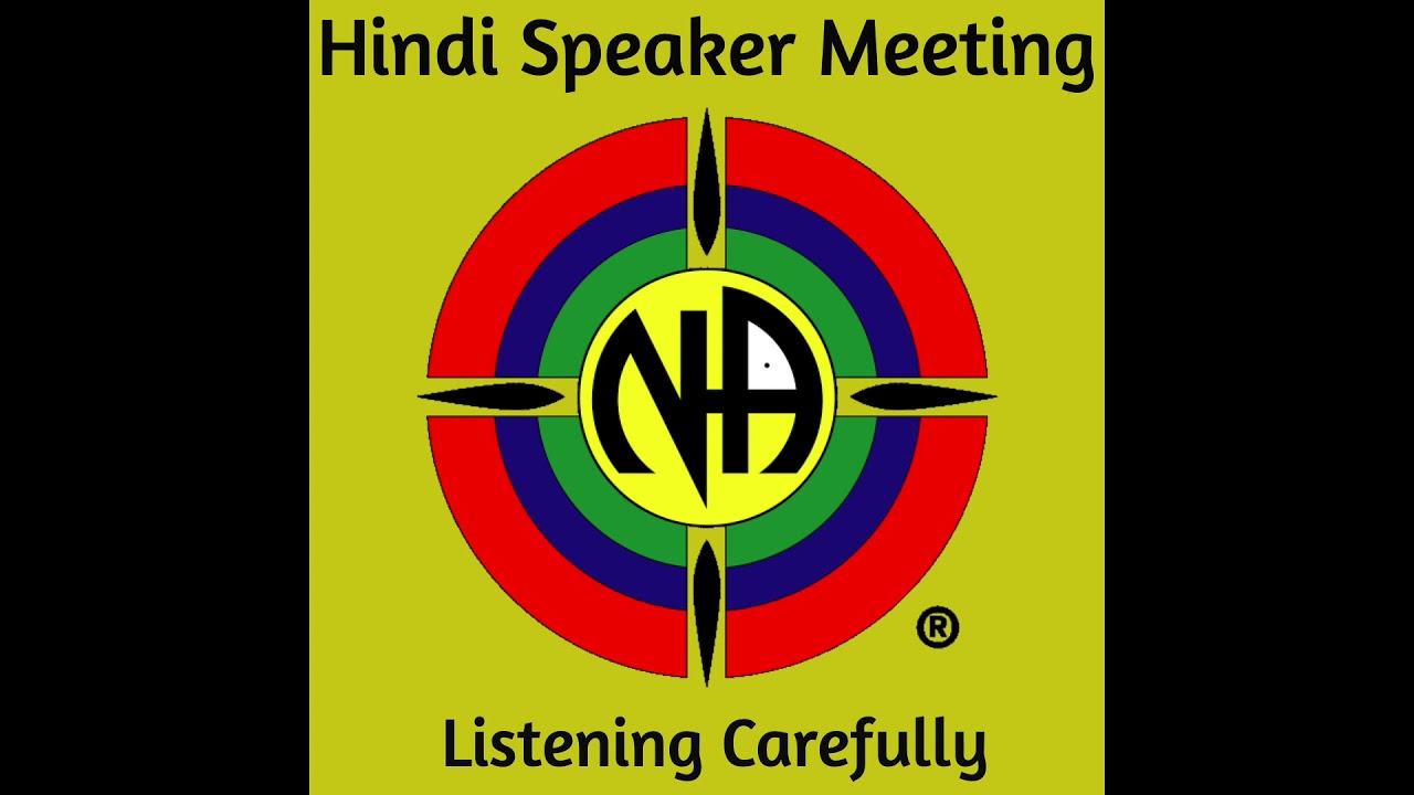 NA Hindi Speaker - Listening Carefully