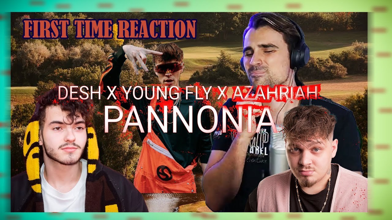 DESH X YOUNG FLY X AZAHRIAH - PANNONIA - FIRST TIME HEARING - REACTION