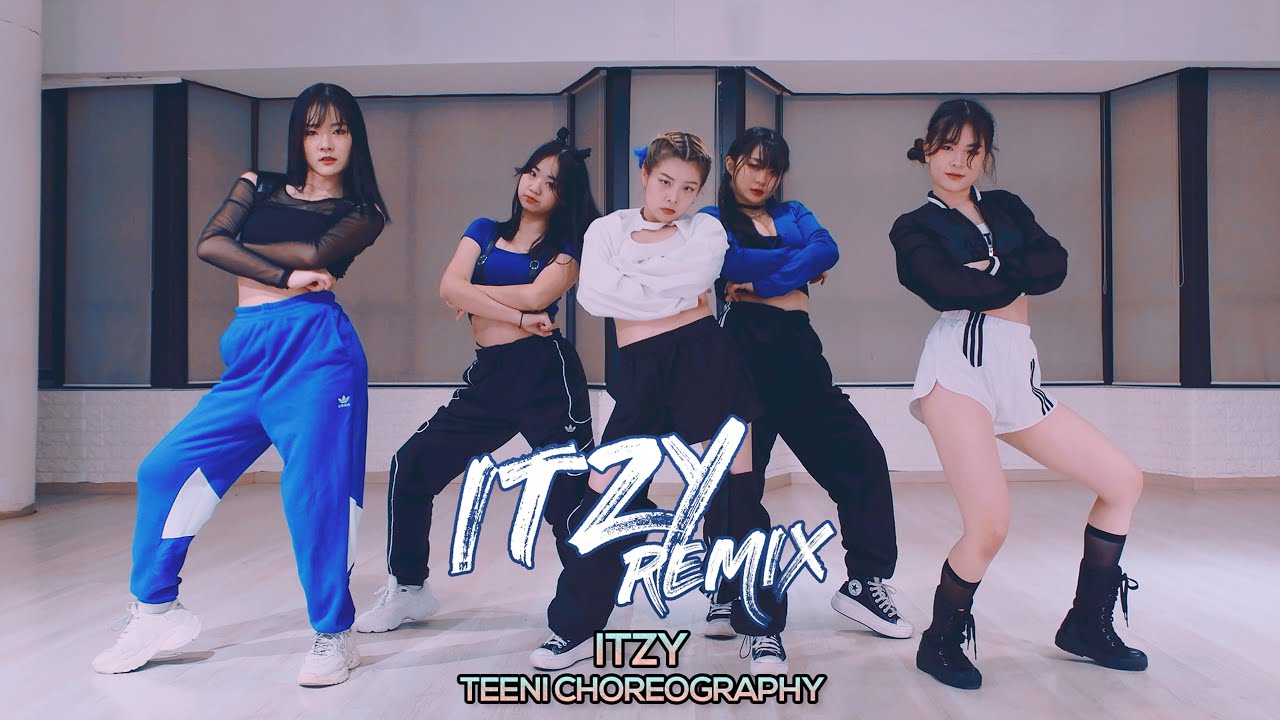 ITZY (있지) - ITZY Remix : Teeni Choreography