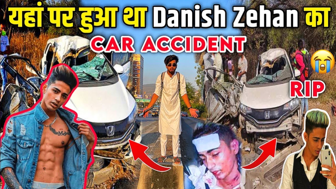 Danish Zehen Car Accident Place😭 || Danish Zehen Car Accident Highway || Mr Smarty Vlogs