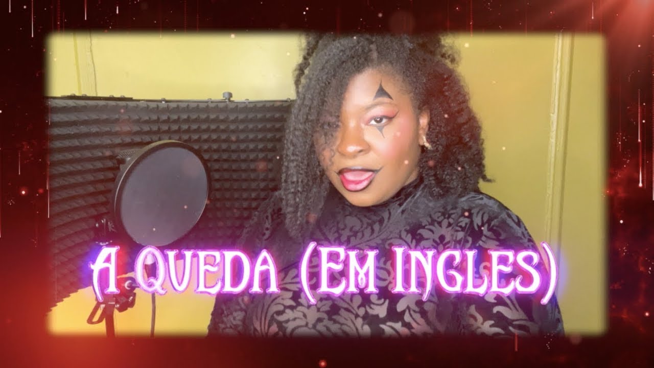 A Queda (Em Ingles) (Gloria Groove) 【Covered By Sierra Nelson】#Commission