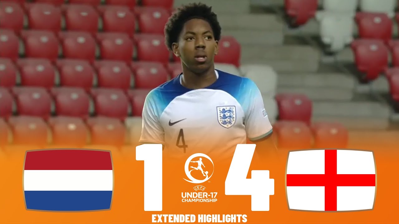 England vs Netherlands | Highlights | U17 European Championship 21-05-2023