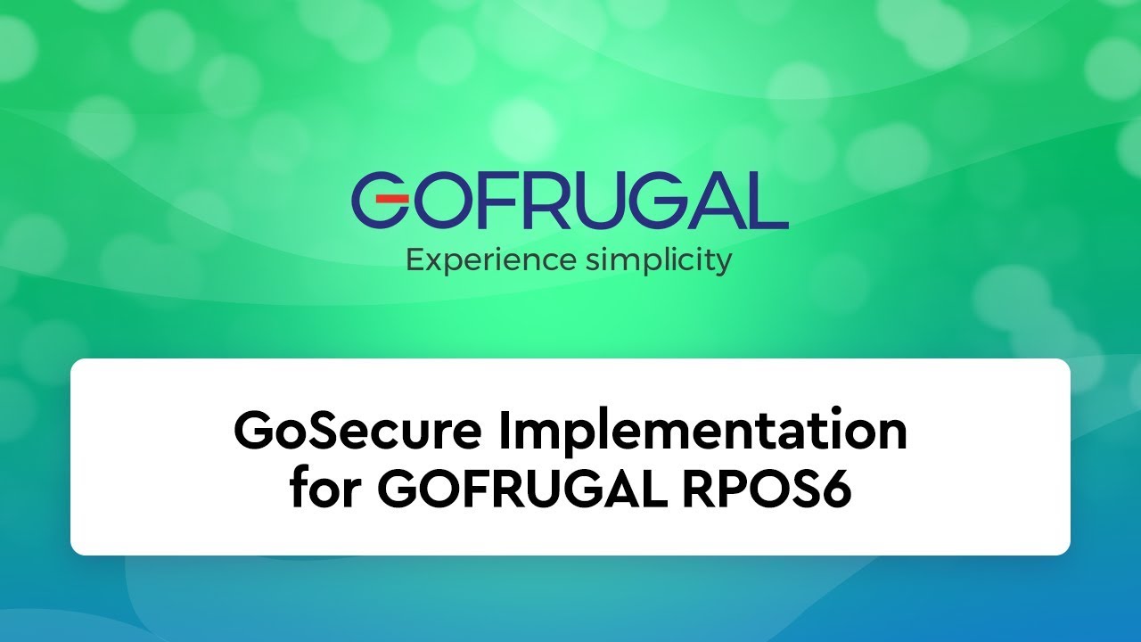 GOFRUGAL GoSecure Implementation for RPOS6