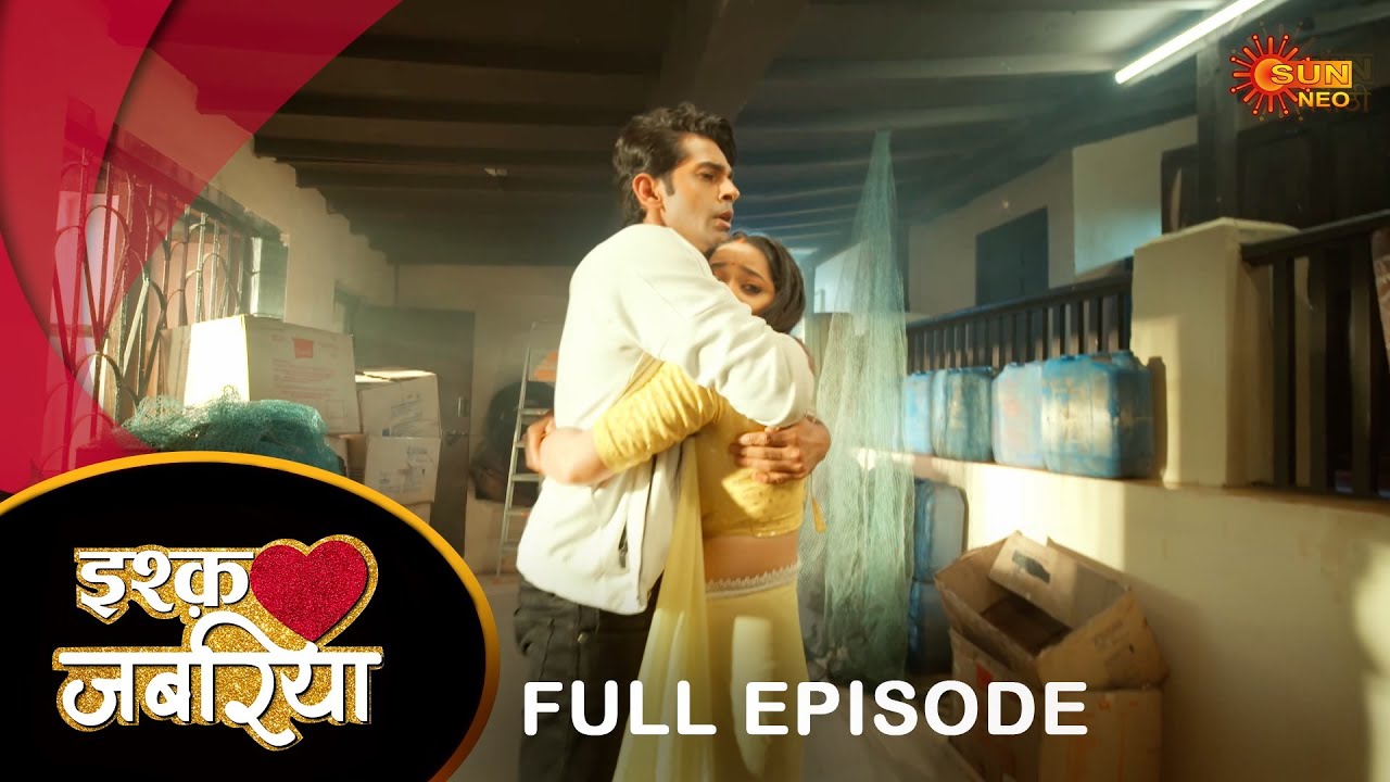 Ishq Jabariya  (इश्क जबरिया) - Full Episode | Ep No - 96 | Hindi Serial | Sun Neo  | 04 Oct 2024