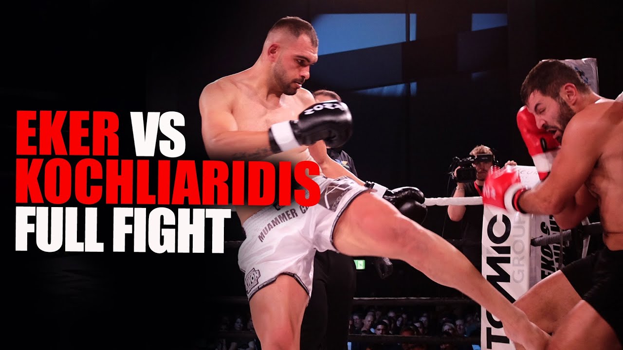 EKER vs KOCHLIARIDIS - FULL FIGHT