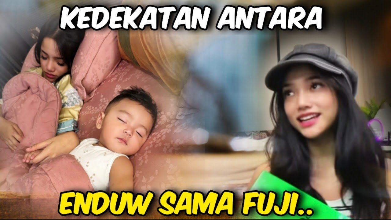 IBARAT KAKAK SAMA ADIK‼️ KEDEKATAN ENDUW & FUJI , ENDUW NYAMAN BANGET DEKET FUJI@WARGANETKONOHA-y3c 