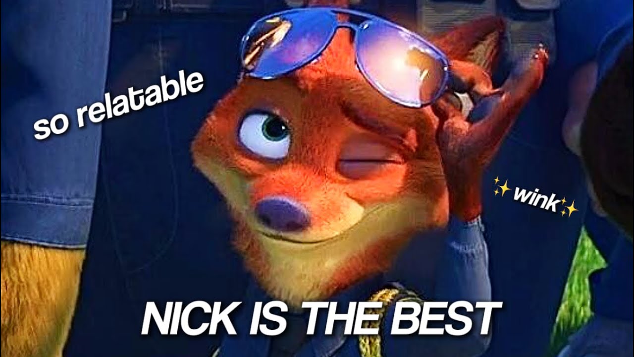 nick wilde being the best and most relatable character in zootopia for 6:31