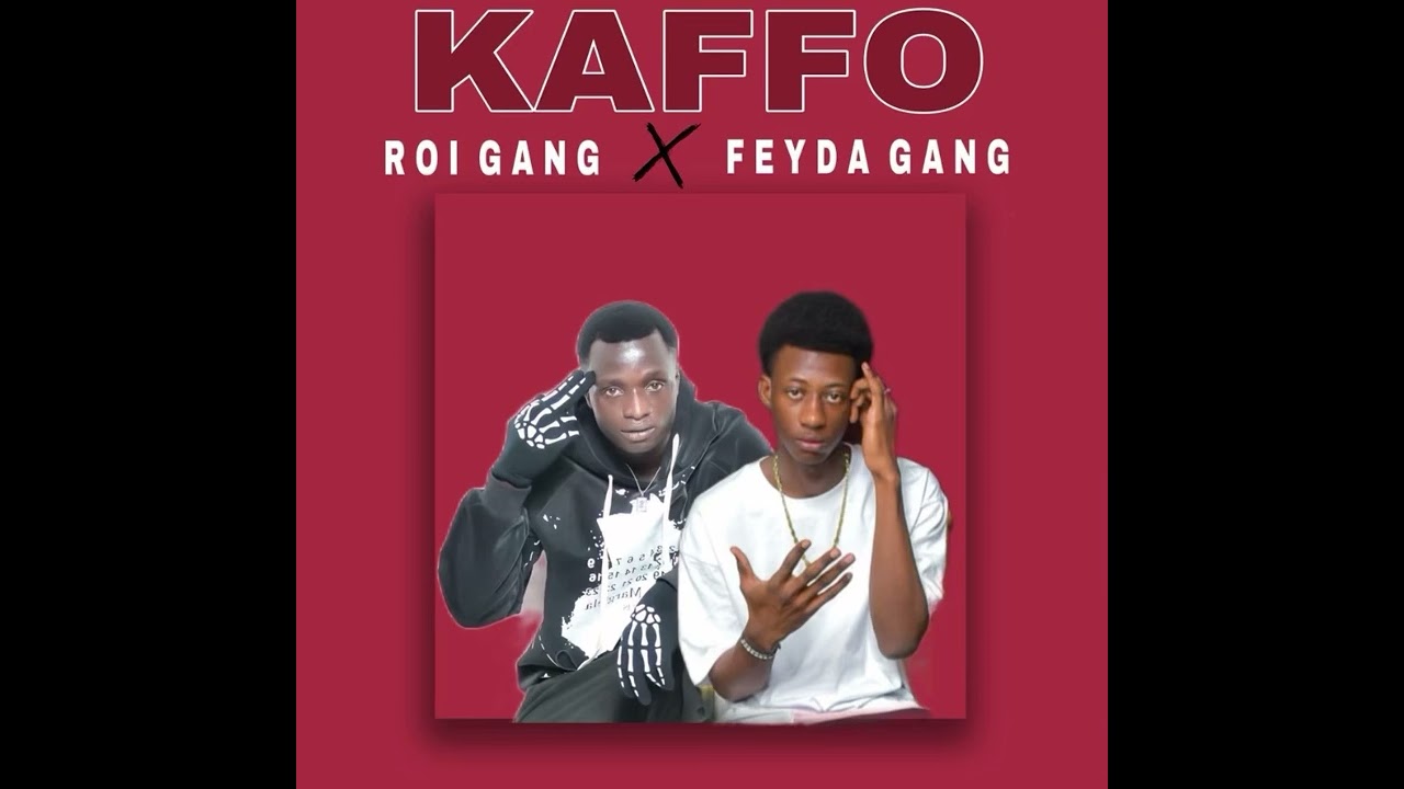 ROI GANG Ft. FEYDA GANG _ KOFFO ( son officiel  ) 