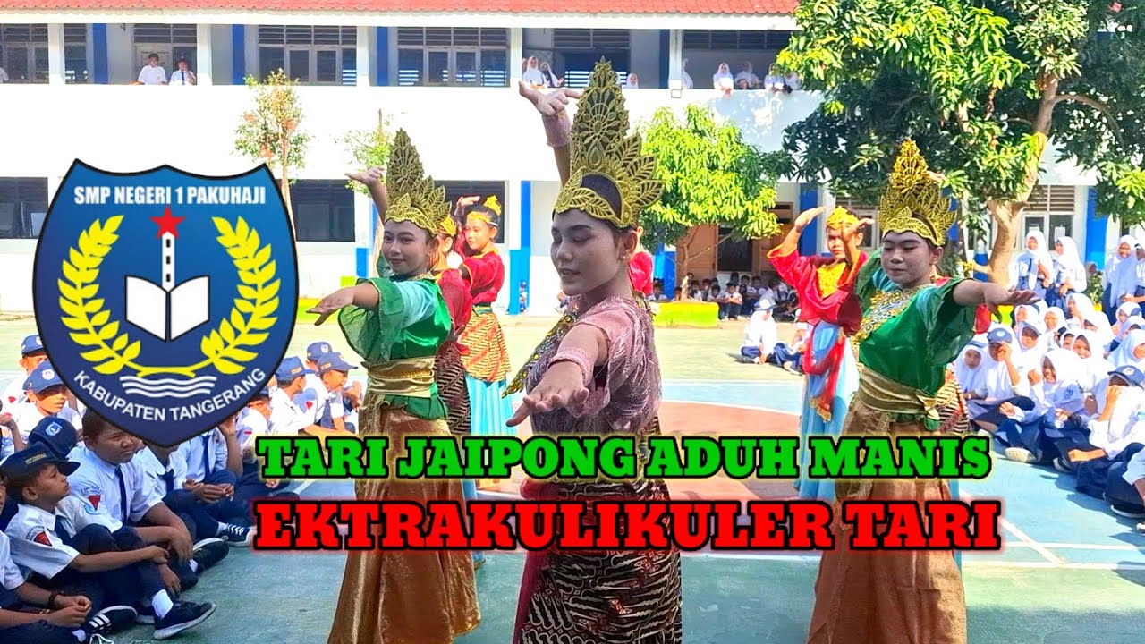 TARI JAIPONG ADUH MANIS - SMPN 1 PAKUHAJI
