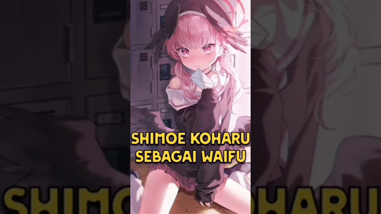 Shimoe Koharu sebagai Waifu #anime #shorts