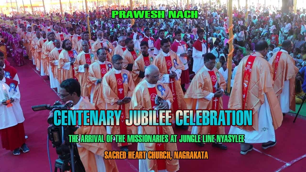 PRAWESH NACH || CENTENARY JUBILEE CELEBRATIONS OF THE ARRIVAL OF THE PIME MISSIONARIES|| NAGRAKATA