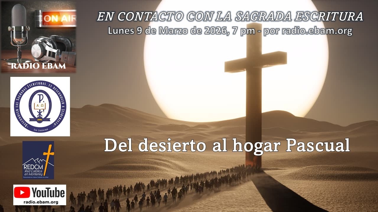 Del desierto al hogar Pascual - RADIO EBAM - Marzo 9 2026