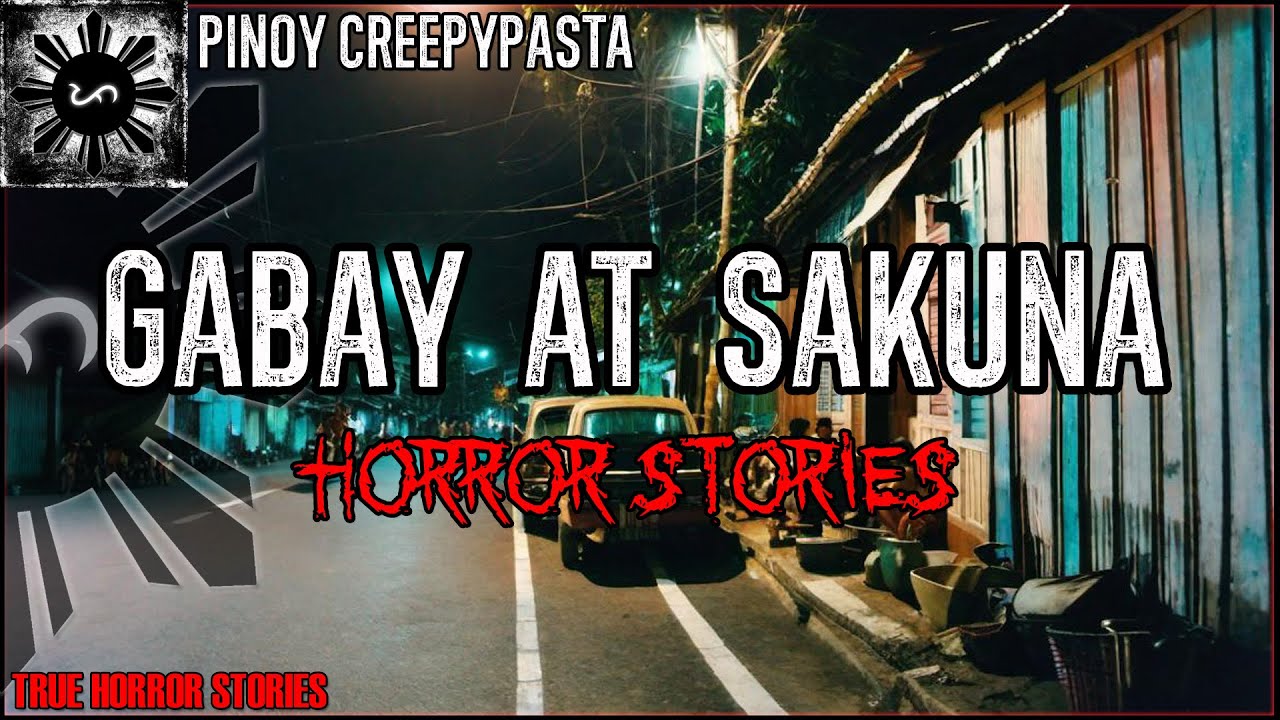 Gabay at Sakuna Horror Stories  | True Horror Stories | Pinoy Creepypasta