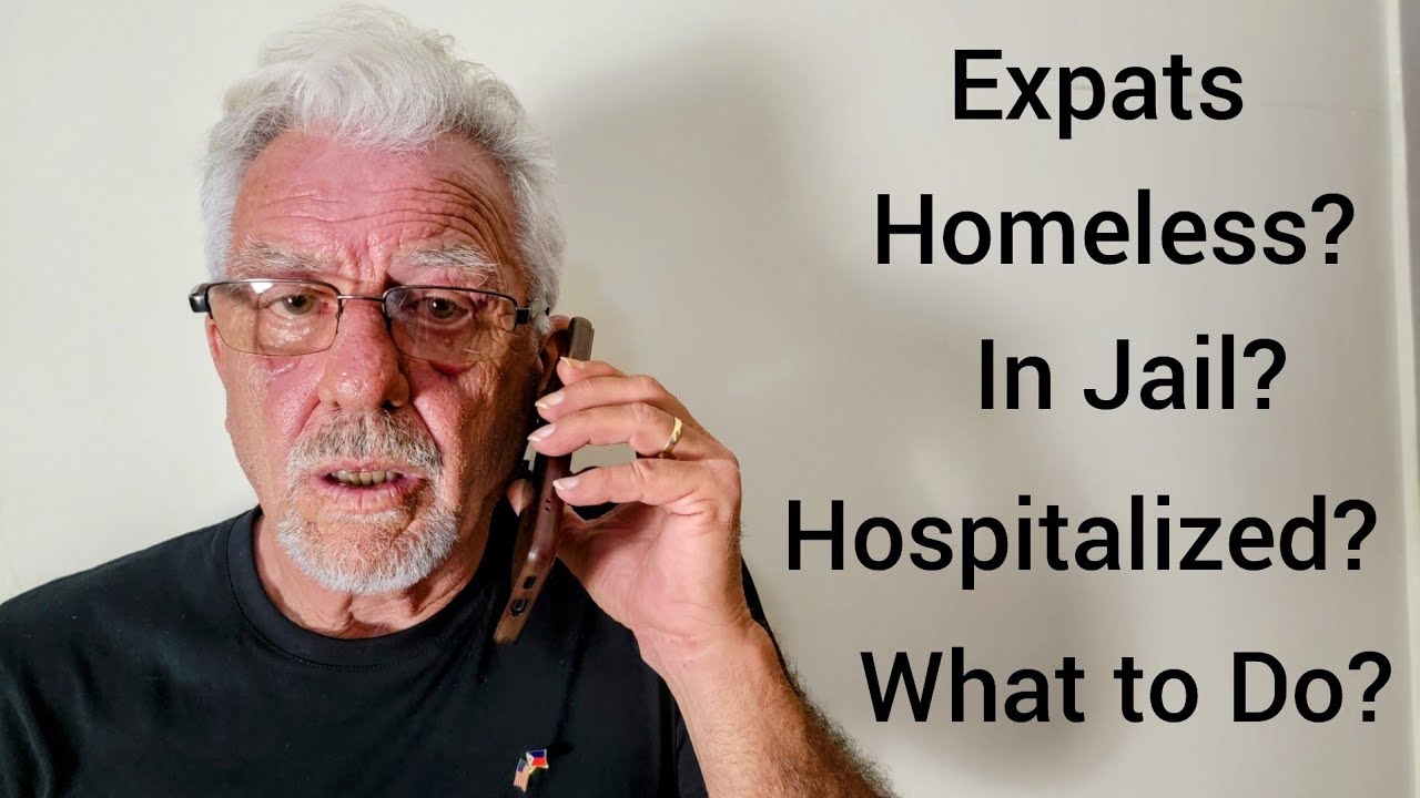 Expat Issues and Solutions in the Philippines/Homeless? Jailed? Dead? Medical?