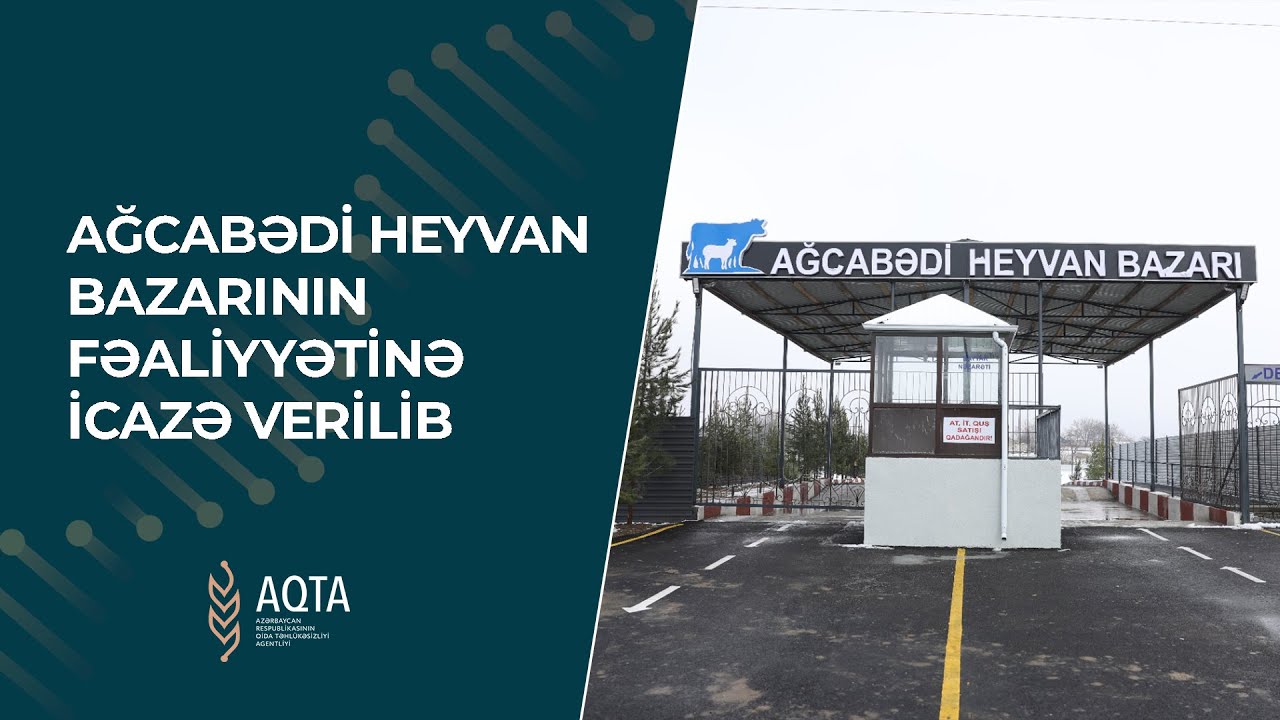 Ağcabədi heyvan bazarının fəaliyyətinə icazə verilib
