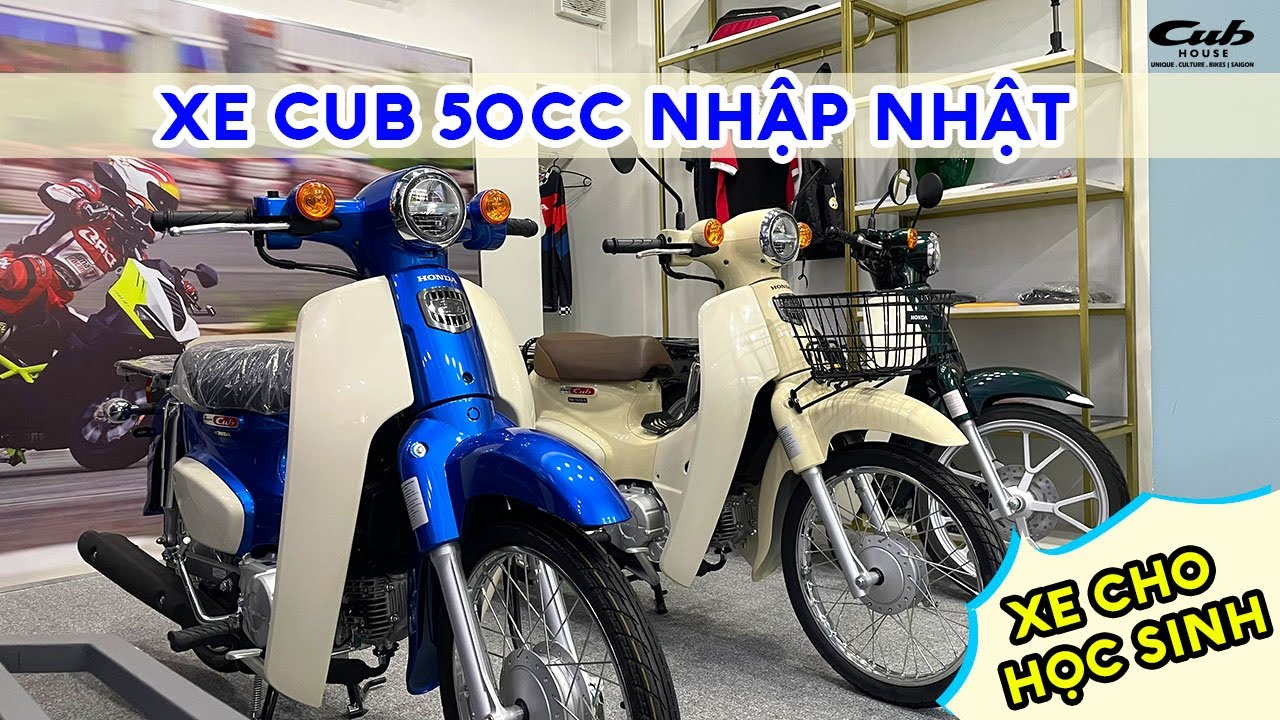 Xe Cub 50cc nhập Nhật có phù hợp cho học sinh