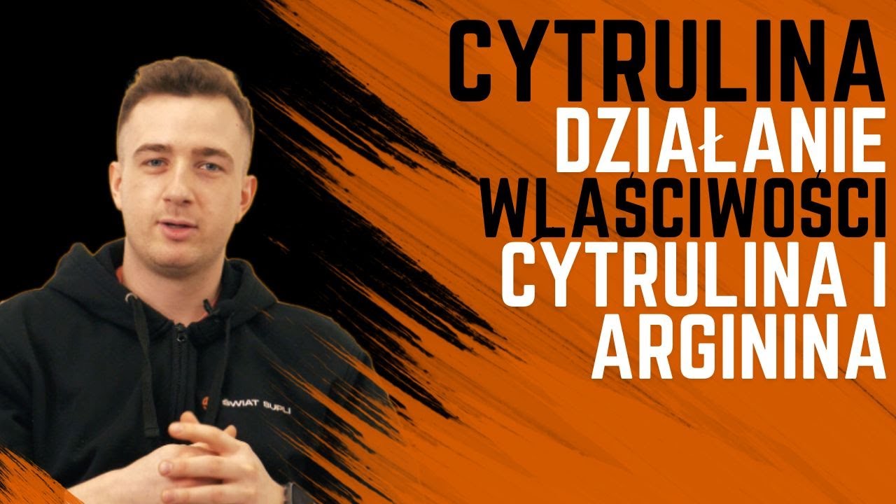 CYTRULINA co to jest i jak działa? CYTRULINA czy ARGININA - Co wybrać? - Wszystkie Suple Świata #16