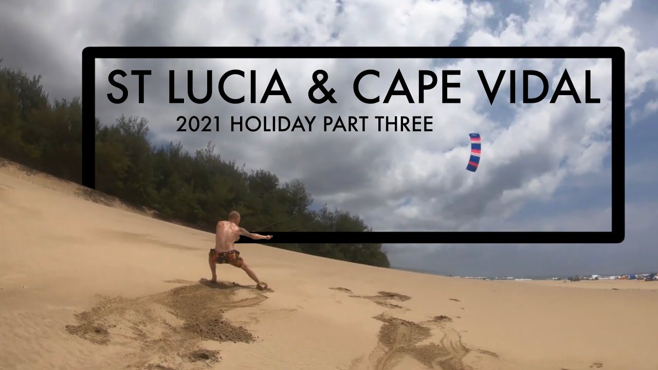 St Lucia & Cape Vidal | 2021 Holiday Part Three