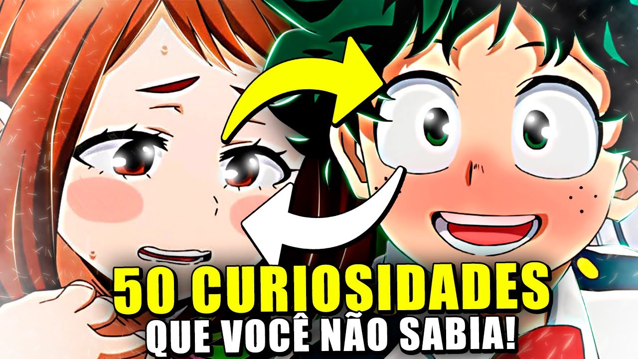 50 CURIOSIDADES QUE VOCÊ NÃO SABIA SOBRE BOKU NO HERO - MY HERO ACADEMIA