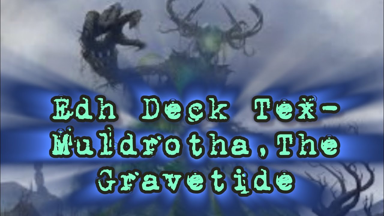EDH DECK TEX-Muldrotha The Gravetide