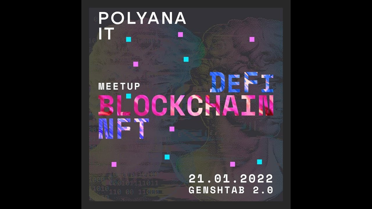DeFi/NFT Meetup - POLYANA IT