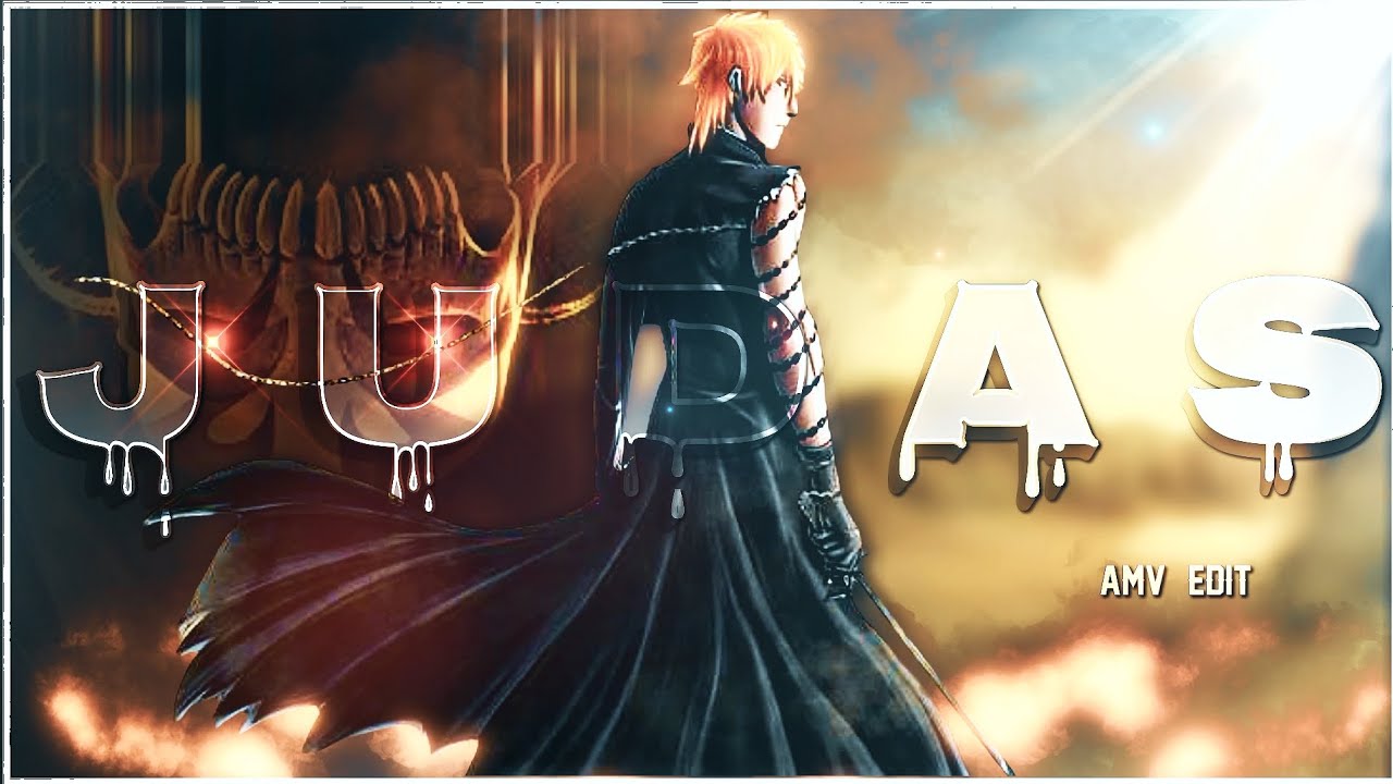 Ichigo Edit [ AMV - EDIT ] Judas #bleach #ichigo