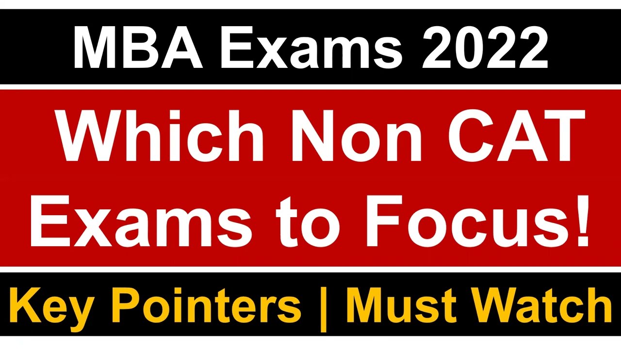MBA Preparation 2022: Which Non CAT Exams to Focus? ||  Detailed Exam Review
