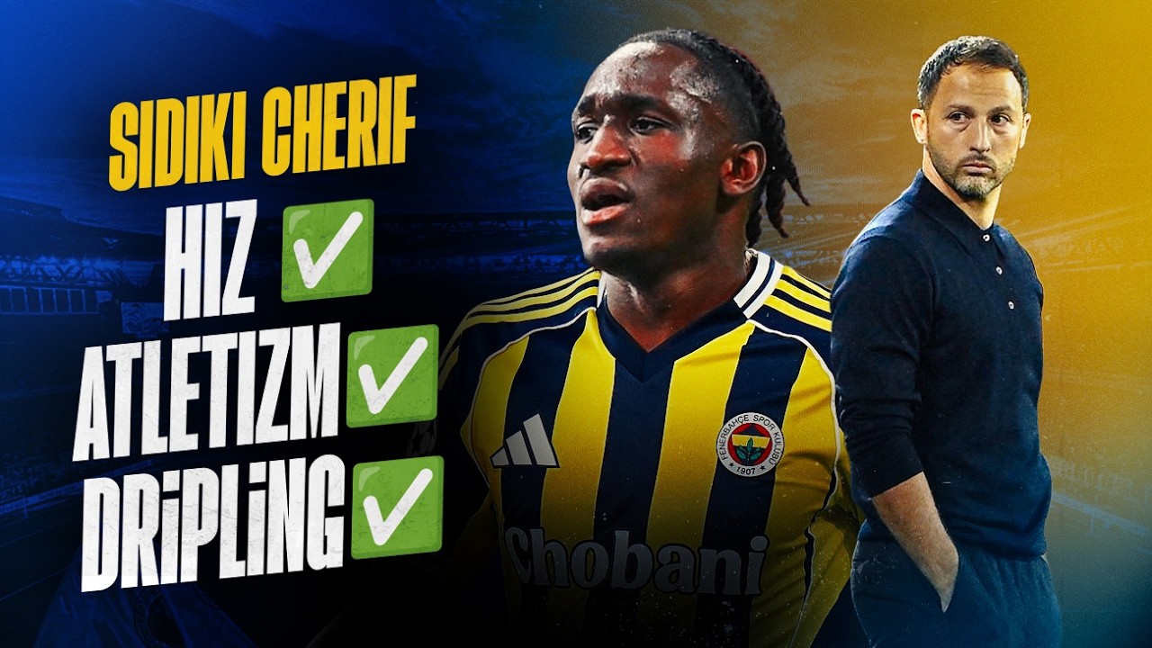Sidiki Cherif Analizi: 