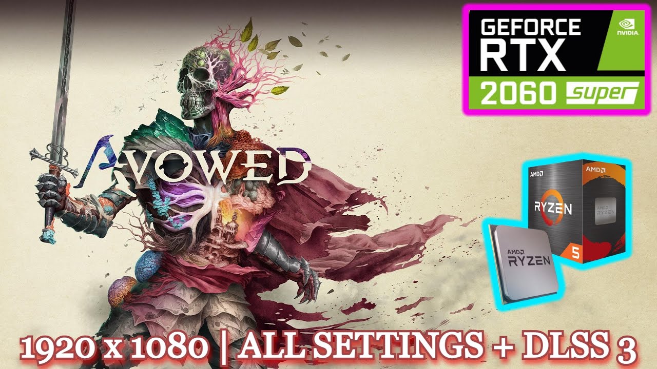 AVOWED: RTX 2060 SUPER & Ryzen 5 5500 - 1080P | DLSS | All Settings Tested