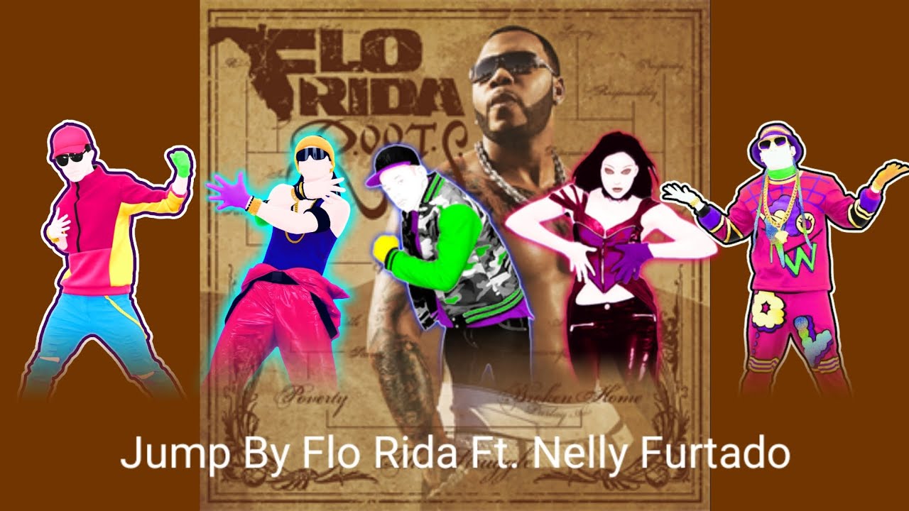 Jump By Flo Rida Ft. Nelly Furtado Fanmade Mashup