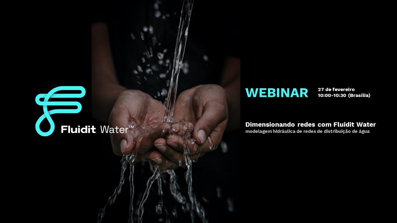 Fluidit webinar: Dimensionando redes com Fluidit Water (PT-BR)