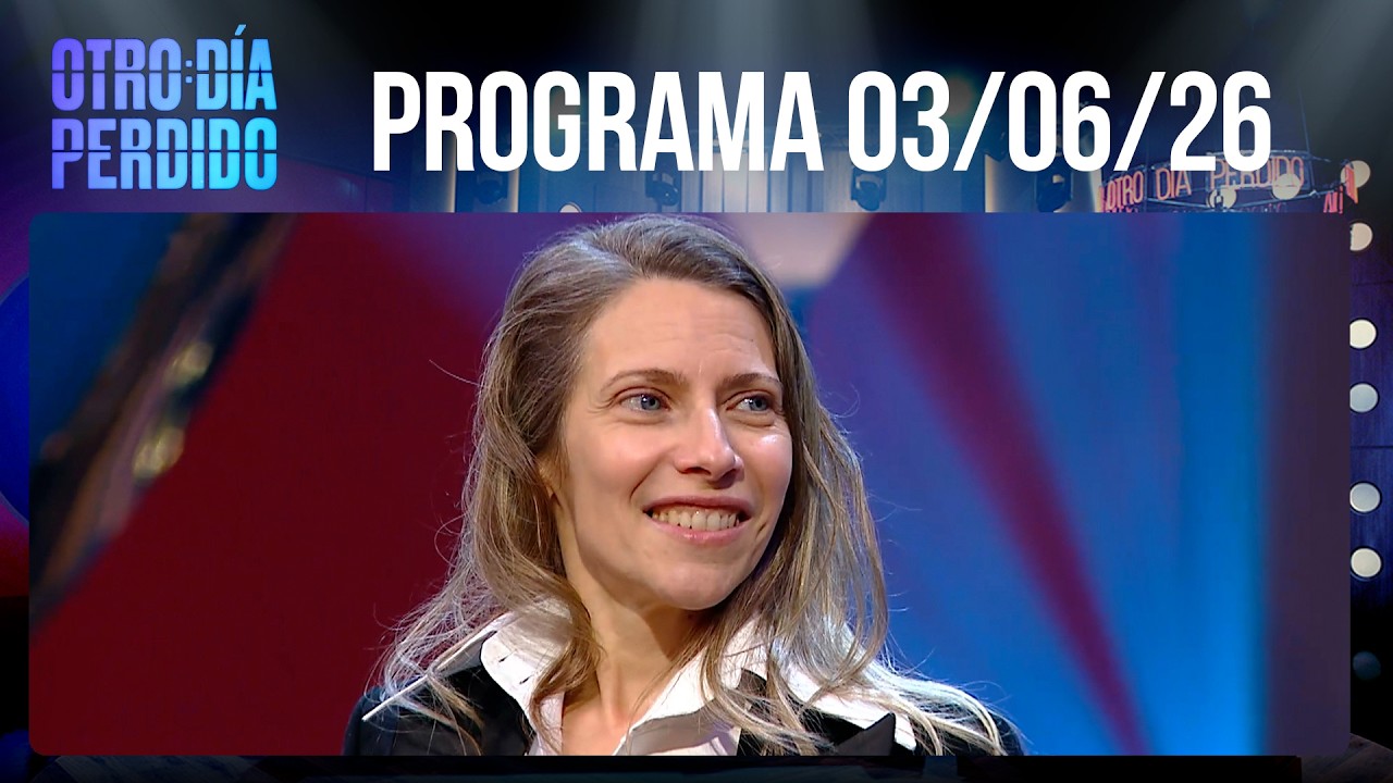 OTRO D&Iacute;A PERDIDO - Programa 03/06/26 - ELENA ROGER, INVITADA TOPE DE GAMA EN ODP