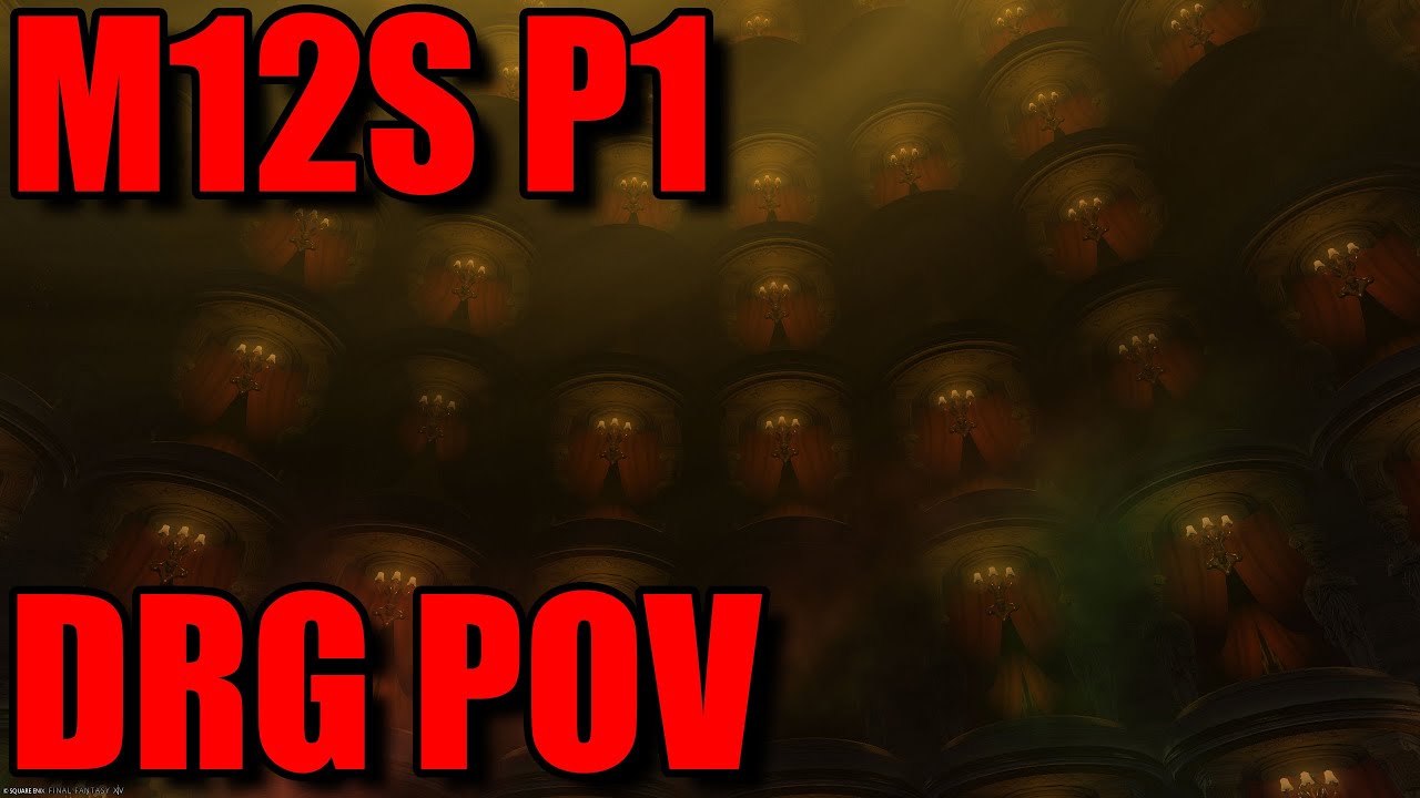 FFXIV: Arcadion M12S Phase 1 Clear with PF [DRG PoV]