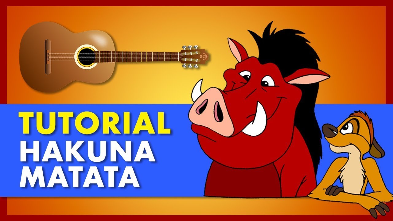 HAKUNA MATATA - Tutorial CANZONI DISNEY - Accordi Chitarra - Il Re Leone