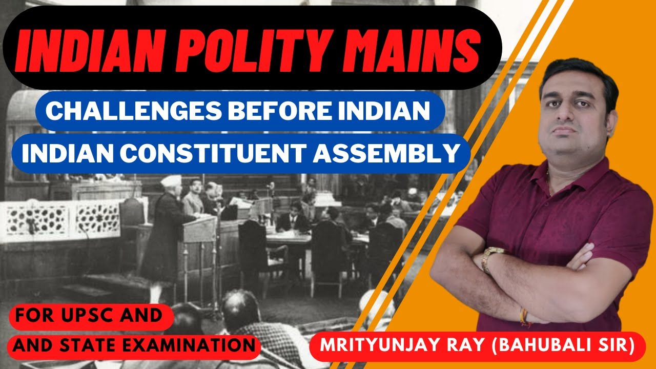 Indian Polity Mains | Challenges before Indian constituent assembly | #UPSC #stateexamination