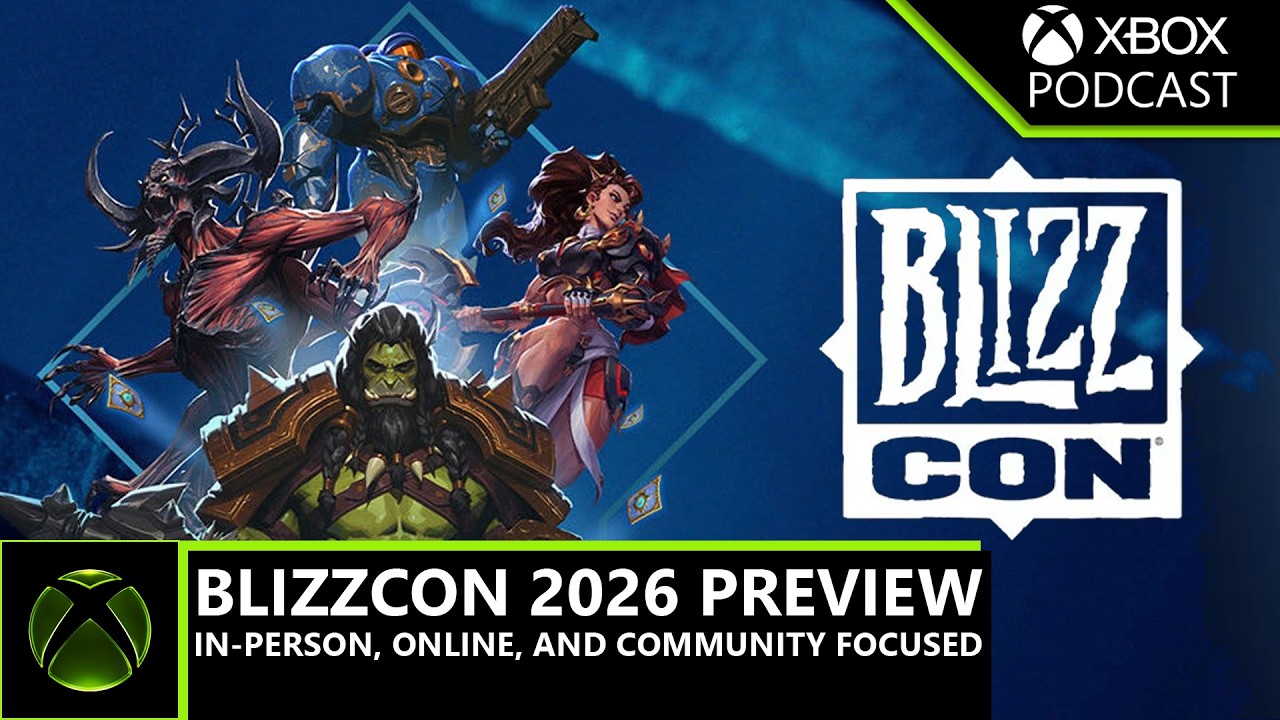 BlizzCon 2026 Preview: We're So Back! | Official XBOX Podcast