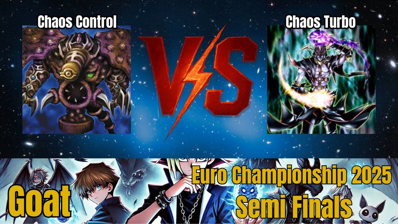Chaos Control vs Chaos Turbo / Goat Format Championship EU 2025 Semi Finals/Goat Format/Dueling Book