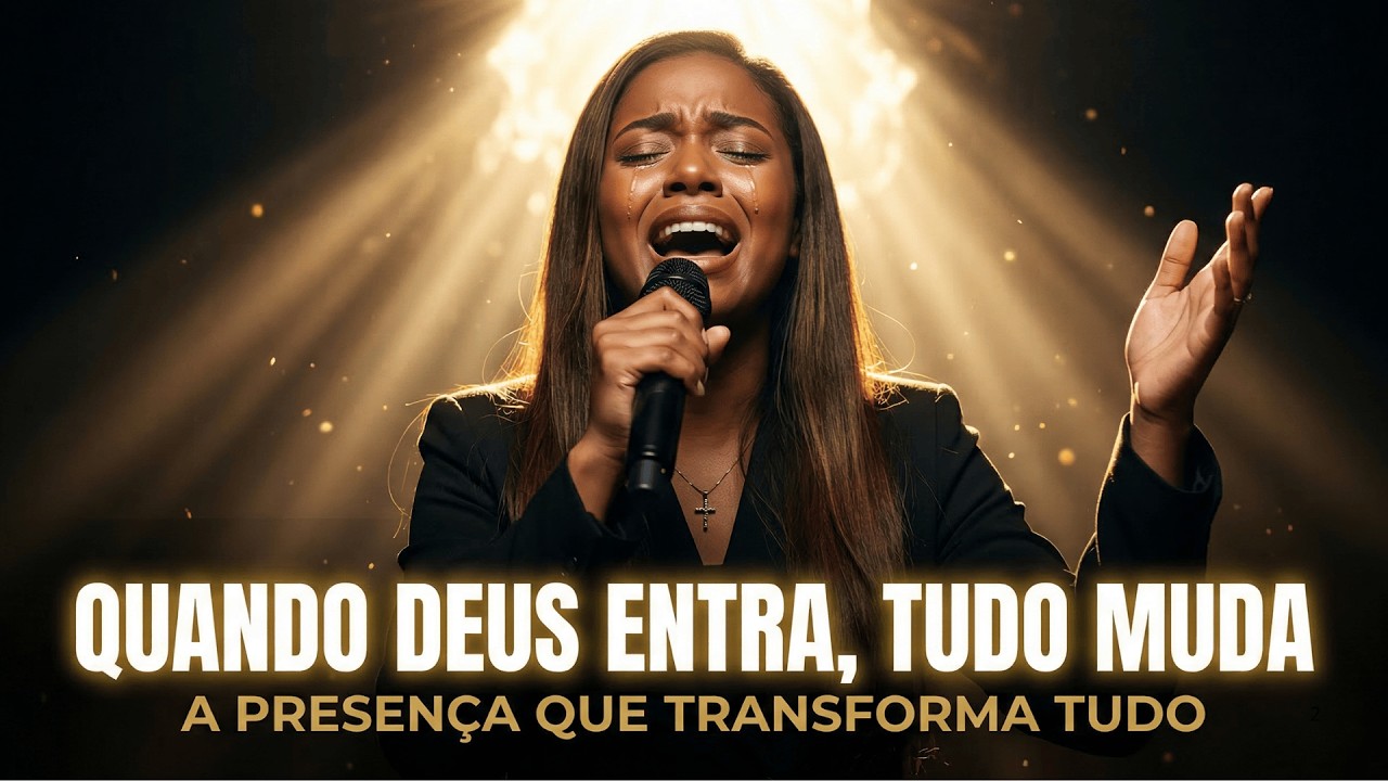 QUANDO DEUS ENTRA, TUDO MUDA | 1 HORA DE LOUVORES DE CURA E PROTEÇÃO | WORSHIP DE ADORAÇÃO PROFUNDA