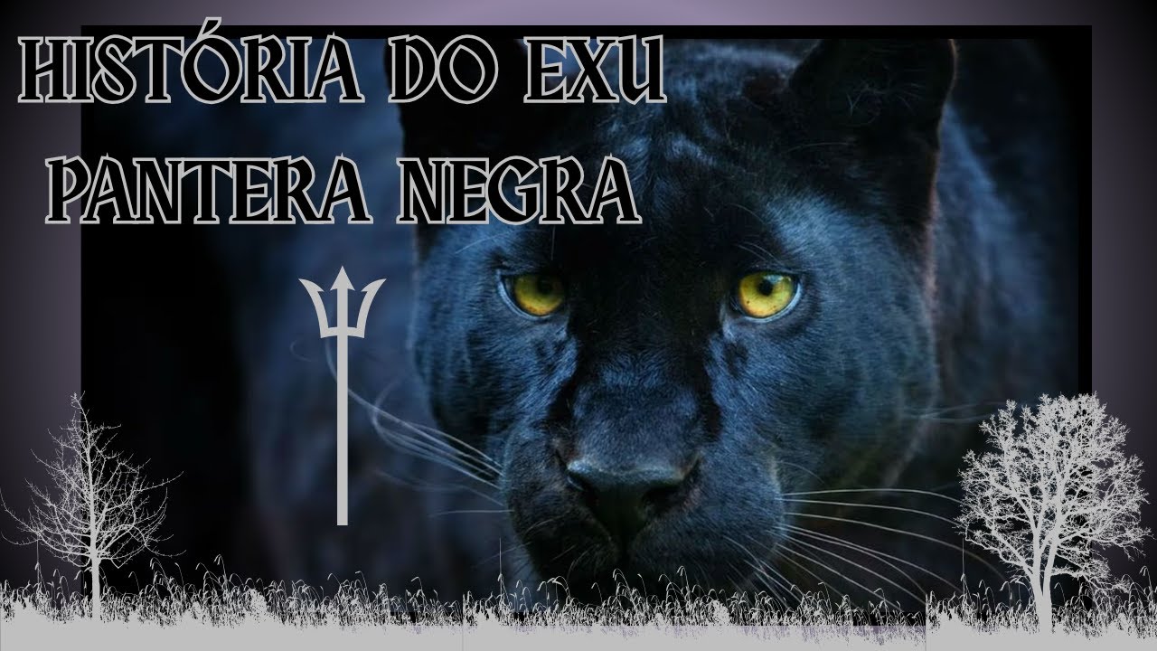 EXU PANTERA NEGRA: História, Trabalhos e Oferendas | História das Entidades