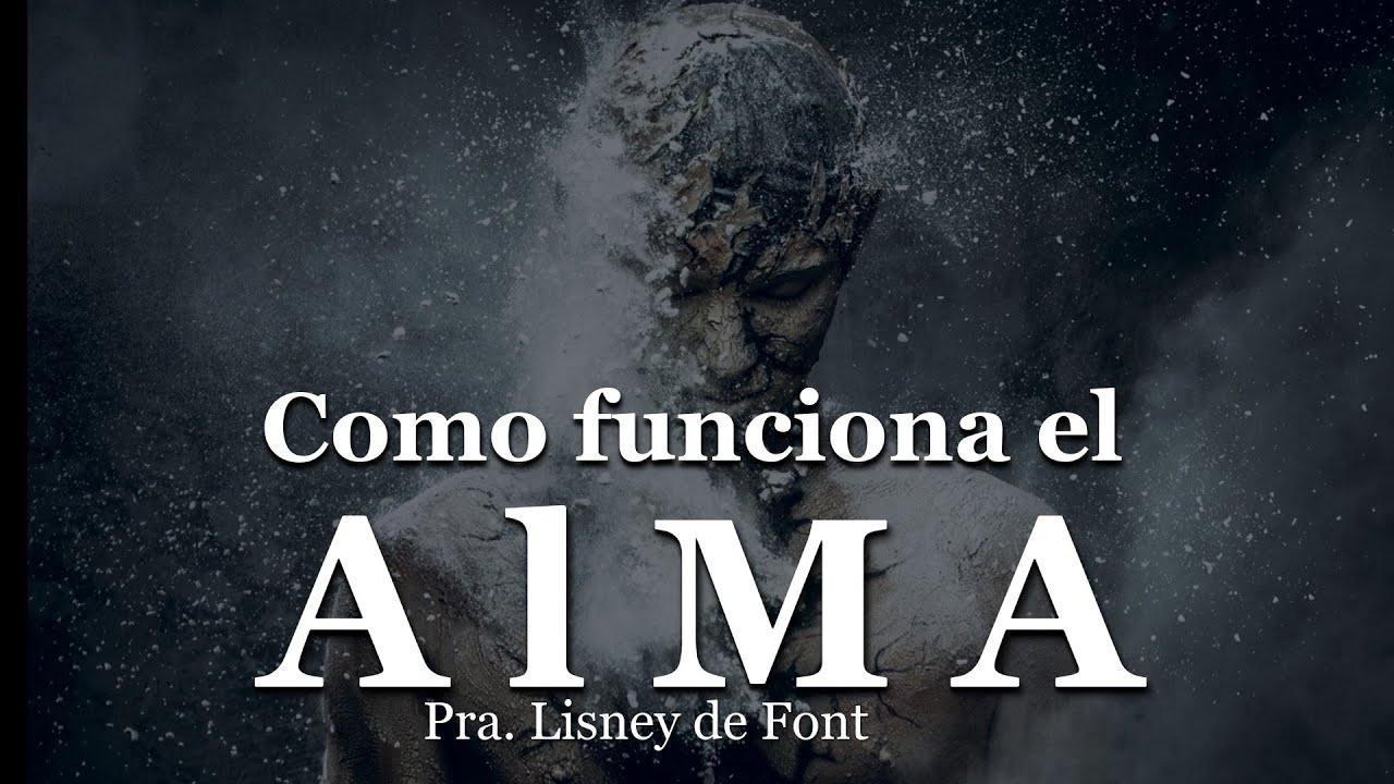 Como funciona el Alma / Pra. Lisney de Font/ mayo 2022 Ohio.