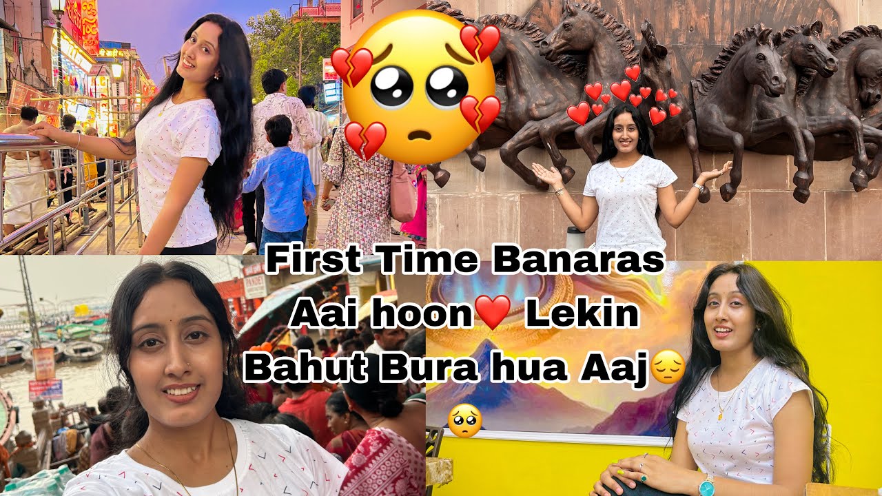 I Have Come To Banaras For The First Time But it Was Very Bad Today🥺🥲|| @Kritivlogs-98 