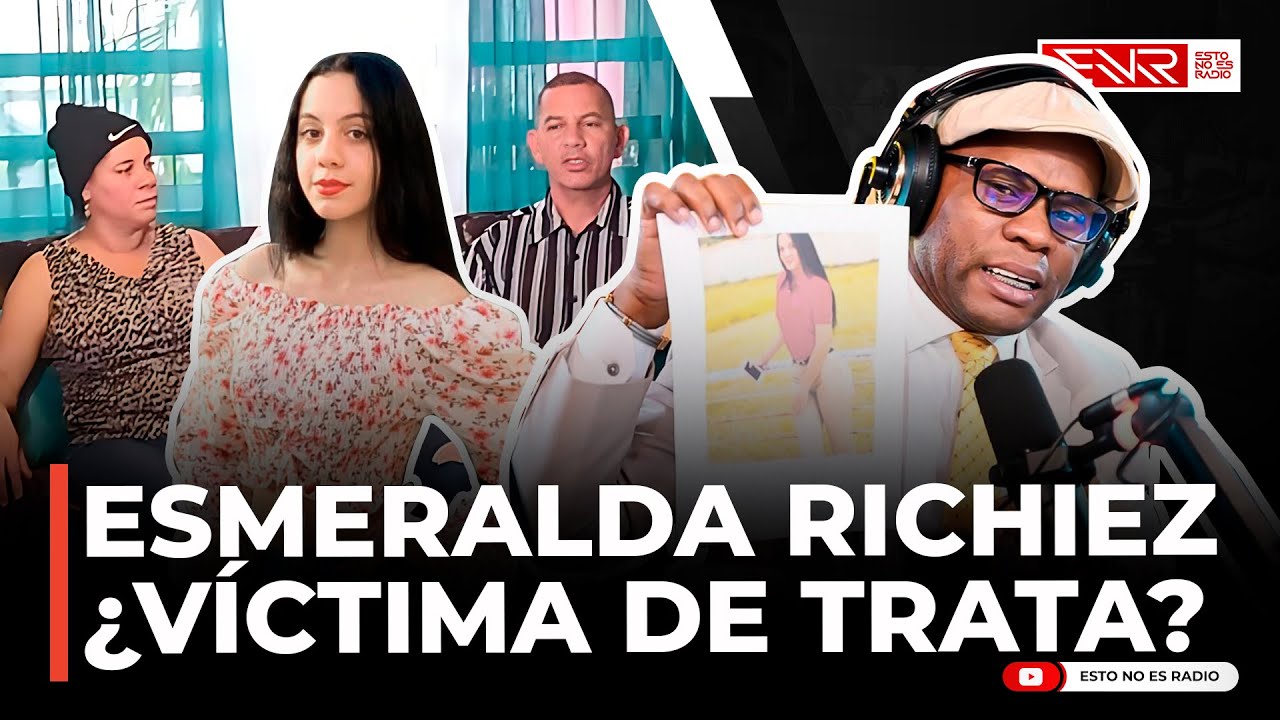RAMÓN TOLENTINO REVELA PADRES DE ESMERALDA RICHIEZ SON CÓMPLICES DE TRAGEDIA. FUE VÍCTIMA DE TRATA