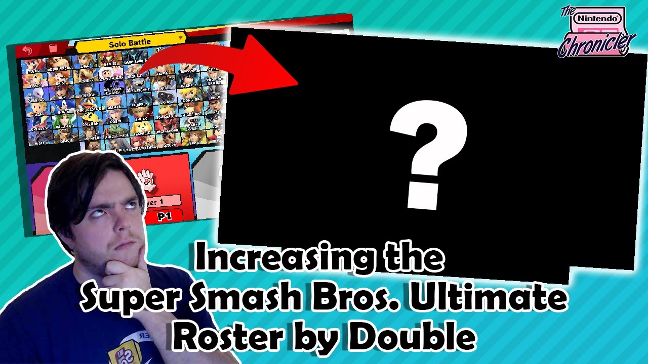 Increasing the Super Smash Bros. Ultimate Roster by Double the Character Count!